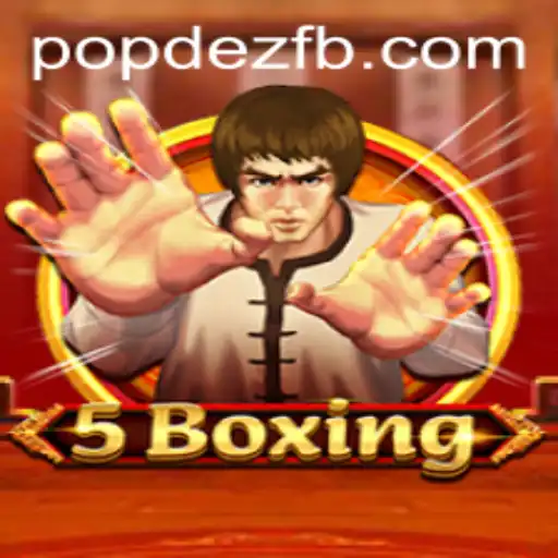 The Thrilling World of 5Boxing and Its Latest Craze: POPDEZ