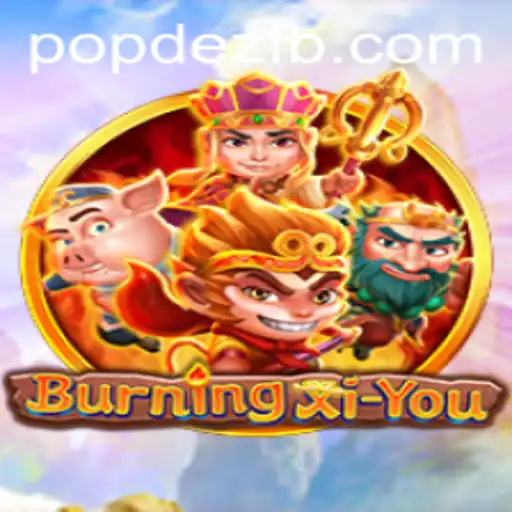 Discover the Mystical Adventure of BurningXiYou - A POPDEZ Sensation