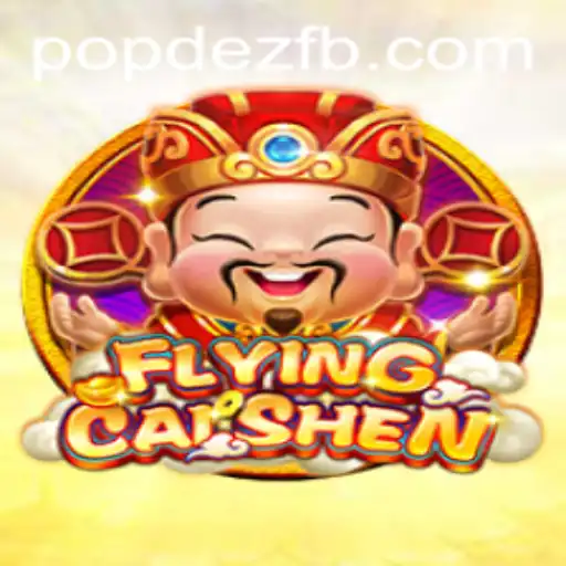 Discover the Thrilling World of FlyingCaiShen: An Engaging Adventure Awaiting with POPDEZ