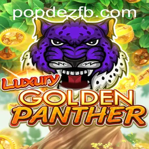LUXURYGOLDENPANTHER: The Adventurous Game Combining Thrill and Strategy