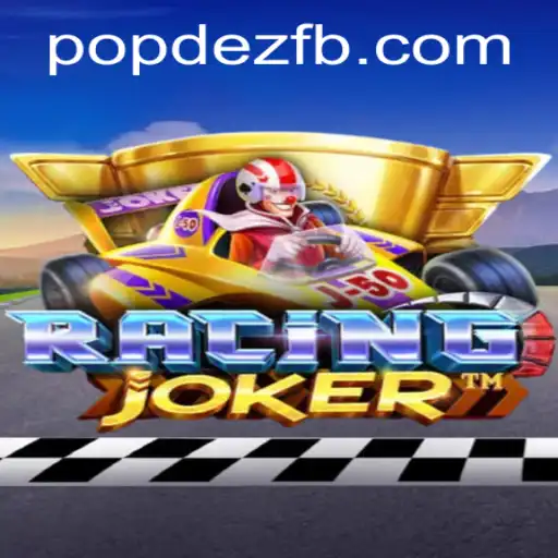Exploring the Thrills of RacingJoker: A POPDEZ Adventure